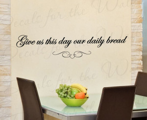 Give us this Day Our Daily Bread Religious Vinyl Wall Decal Sticker