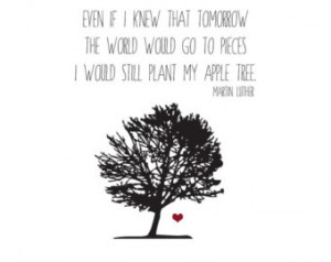 Walls - Martin Luthe r Apple Tree Typography Print Martin Luther Quote ...