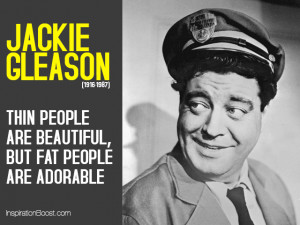 Jackie Gleason Adorable Quotes
