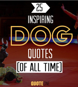 The 25 Greatest Dog Quotes (Of All Time)