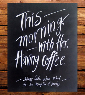 Johnny Cash Coffee Quote Art Print | 