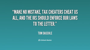 Make no mistake, tax cheaters cheat us all, and the IRS should enforce ...