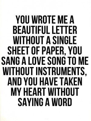 You wrote me a beautiful letter without a single