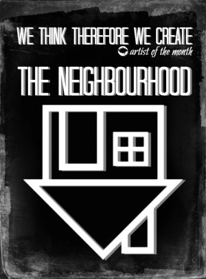 Go Back > Gallery For > The Neighbourhood Quotes From Songs