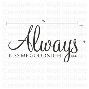 Always Kiss Me Goodnight wall quote sticker - WA031X