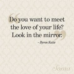 ... meet the love of your life? Look in the mirror.