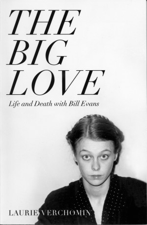Bill Evans Laurie Verchomin The Big Love Jazz picture