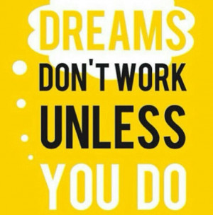 Dreams work #Quotes #HOAmantra