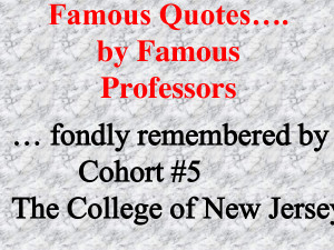 Famous Quotes…. by Famous Professors by dfhdhdhdhjr