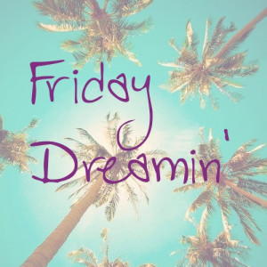Friday Dreamin' #quote #quotes #beach #Friday