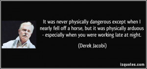 More Derek Jacobi Quotes