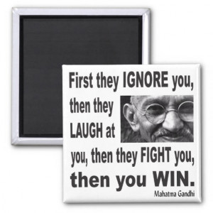 Gandhi Inspiration Quote - Then You WIN Refrigerator Magnets