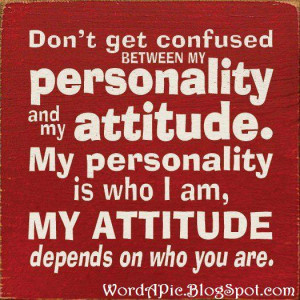 It's a personality-attitude thing