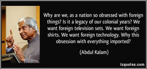 nation so obsessed with foreign things? Is it a legacy of our colonial ...