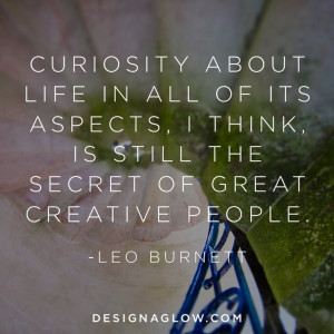 ... Of Its Aspects, I Think, Is Still The Secret Of Great Creative People