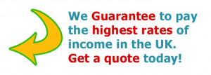 ... to pay the highest rates of income in the UK. Get a quote today