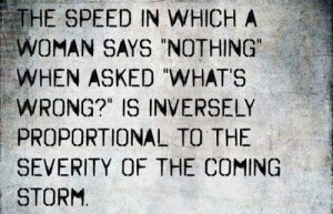 ... Woman Says ”Nothing When Asked ”What’s Wrong!” ~ Funny Quote