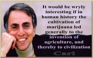 ... , they should be home vomiting Carl Sagan: From Cannabis. to 'Cosmos