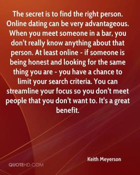 Keith Meyerson - The secret is to find the right person. Online dating ...
