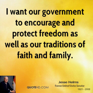 want our government to encourage and protect freedom as well as our ...