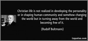 Christian life is not realized in developing the personality or in ...