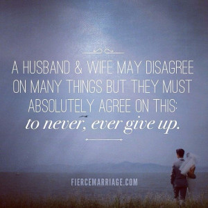 fierce marriage | never, ever give up
