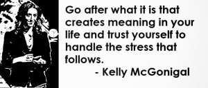 ... trust yourself to handle the stress that follows.