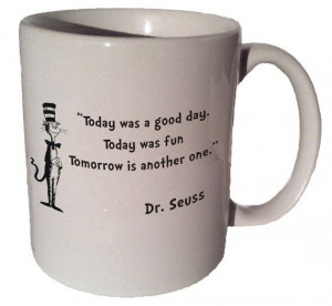 Dr. Seuss Cat in the Hat Today was a good day. quote by MrGoodMug, $14 ...