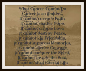 What Cancer Cannot Do photo 274983381_072b437946_b.jpg