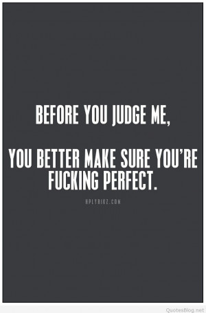 Before you judge me quote