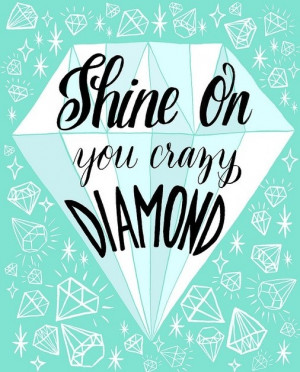 More like this: diamonds , bright quotes and quotes .