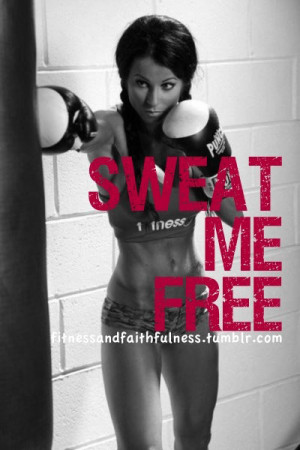 Sweat me free.