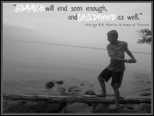 Think Quotes It's Friday: Summer and Childhood