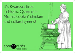 It's Kwanzaa time in Hollis, Queens -- Mom's cookin' chicken and ...