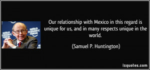 Our relationship with Mexico in this regard is unique for us, and in ...