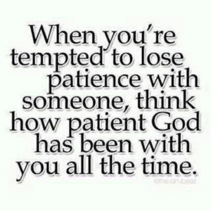 Losing patience.