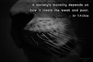 Society Quote: A society’s morality depends on how it...
