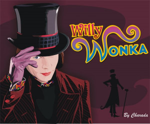 Willy Wonka...