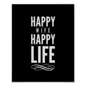 Happy Wife Happy Life Quote Print Black and White Poster