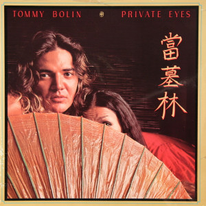 TOMMY BOLIN PRIVATE EYES