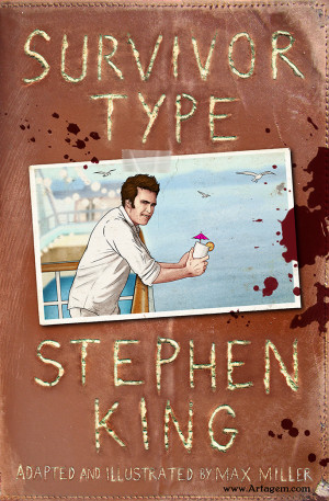 Stephen King once said that Survivor Type was a story that could not ...