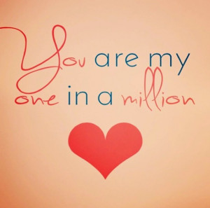you are one in a million 