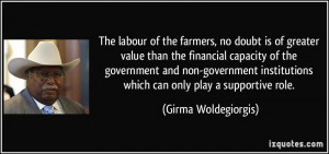 The labour of the farmers, no doubt is of greater value than the ...