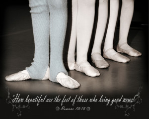 How Beautiful Are The Feet Of Those Who Bring Good News!”