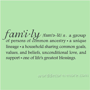 ... daily reminder of the importance of family with the family definition