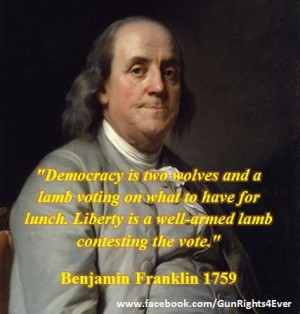 Benjamin Franklin quote. Support your rights! Click Here: http://www ...