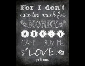 ... Can't Buy Me Love - PRINTABLE Beatles Quote - Custom Colors Availabe