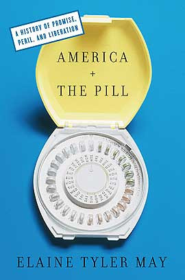 America and the Pill by Elaine Tyler May