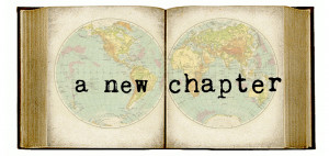 we're starting a new chapter to our story ...