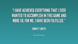 quote-Emmitt-Smith-i-have-achieved-everything-that-i-ever-219418.png